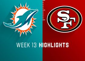 Dolphins vs. 49ers highlights | Week 13