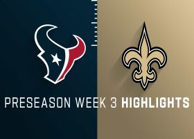 Texans vs. Saints highlights | Preseason Week 3