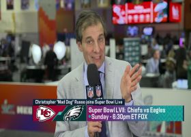 Christopher 'Mad Dog' Russo joins 'Super Bowl Live' to discuss must-watch aspects of Chiefs-Eagles