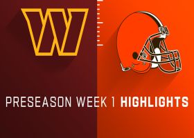 Commanders vs. Browns highlights | Preseason Week 1