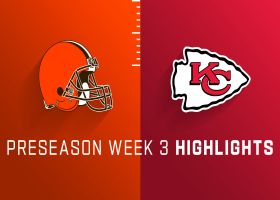Browns vs. Chiefs highlights | Preseason Week 3