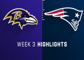 Ravens vs. Patriots highlights | Week 3