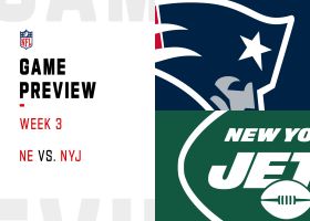 Patriots vs. Jets preview | Week 3