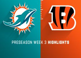 Dolphins vs. Bengals highlights | Preseason Week 3