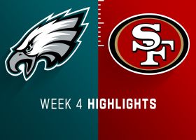 Eagles vs. 49ers highlights | Week 4