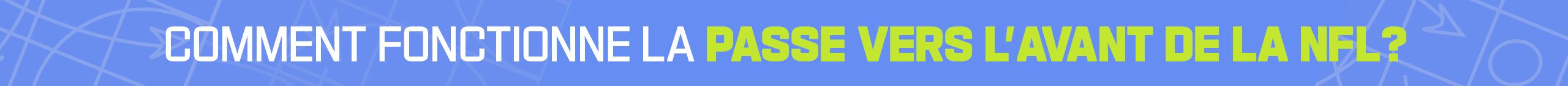 NFLC_24_ForwardPassLandingPage_SectionHeaders1_2560x140(FR)