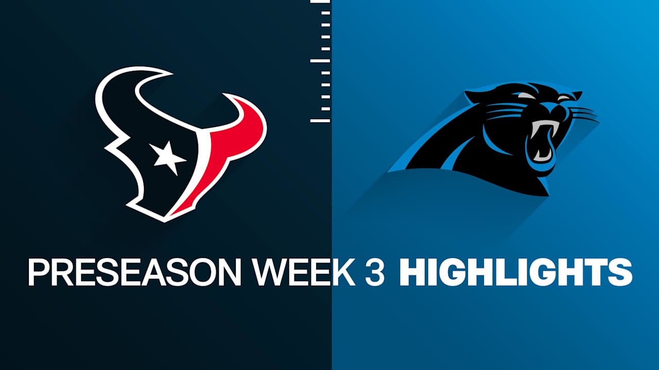 Texans vs. Panthers highlights | Preseason Week 3