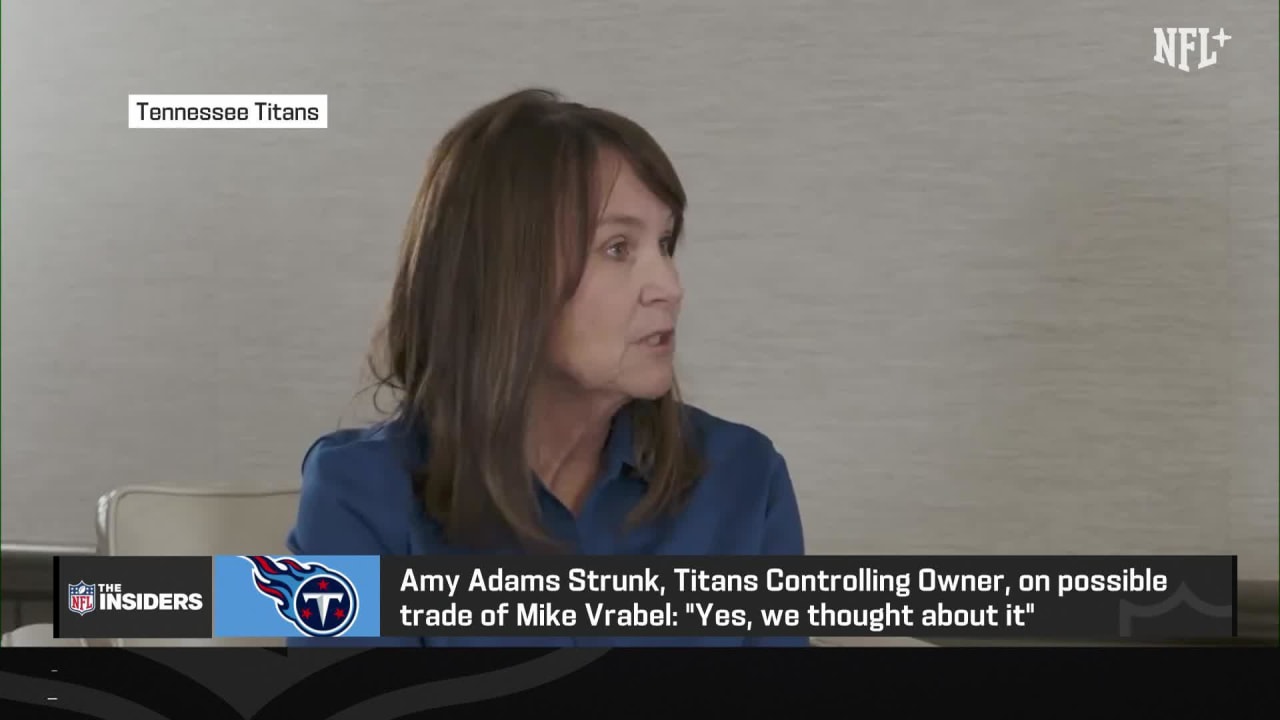 Amy Adams Strunk explains why Tennessee Titans didn't trade HC Mike Vrabel