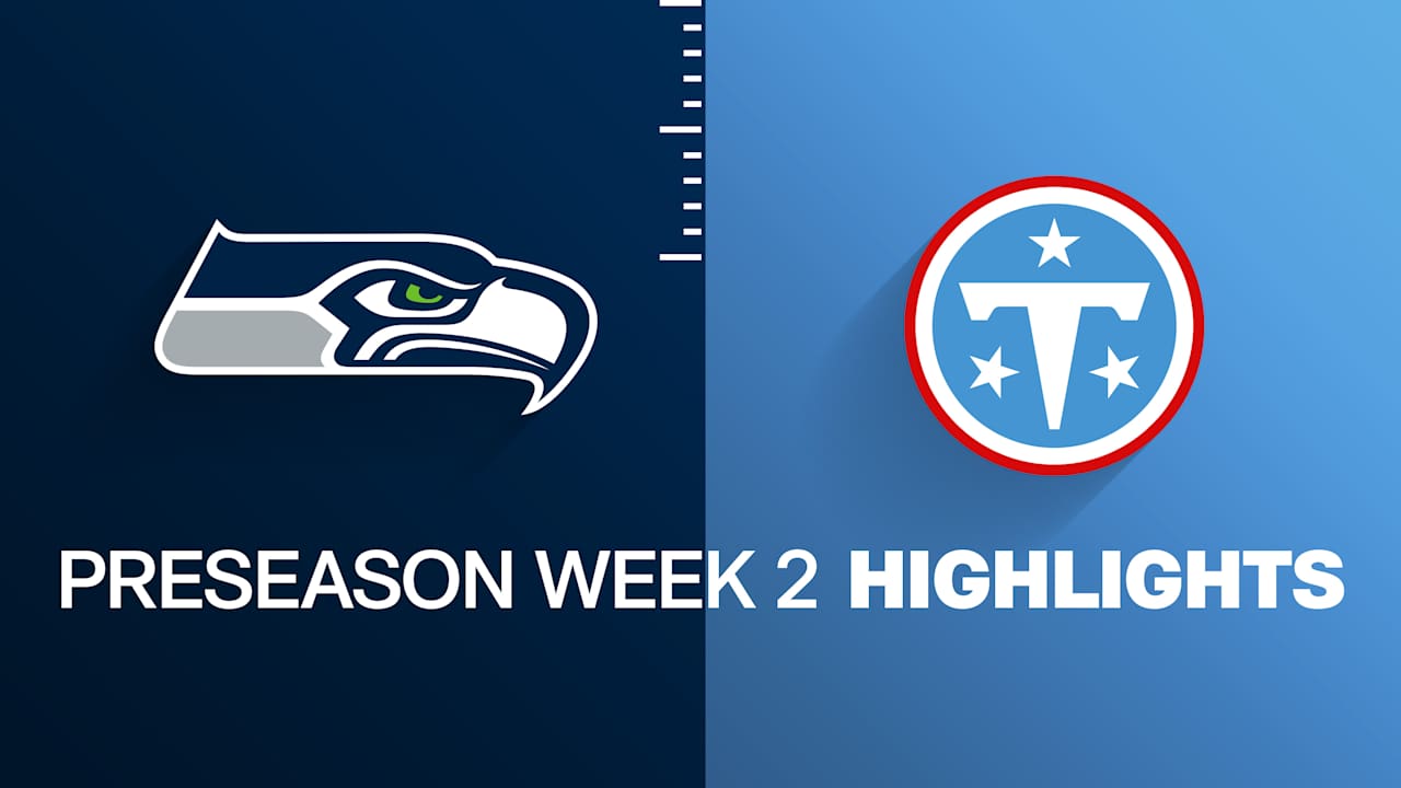 Seahawks vs. Titans highlights | Preseason Week 2