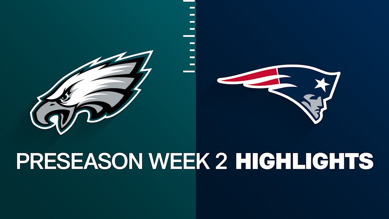 Eagles vs. Patriots highlights | Preseason Week 2