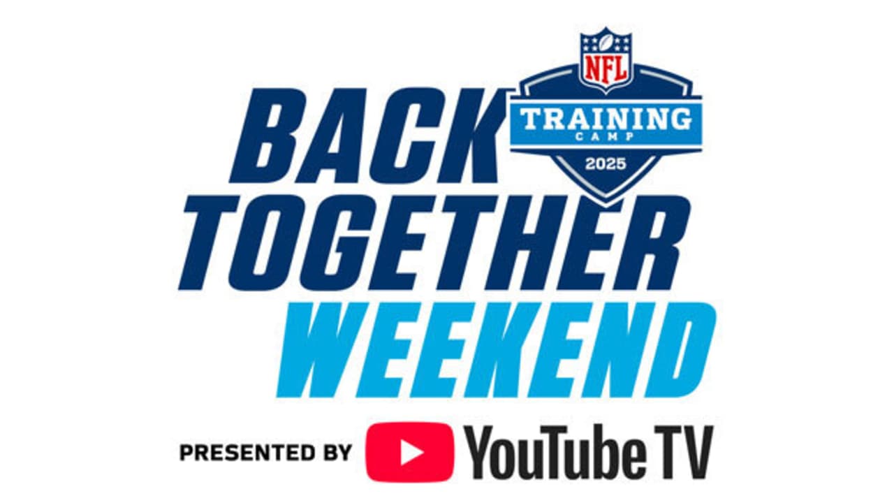 2025 Back Together Weekend: How to watch, dates, and times | Latest NFL ...