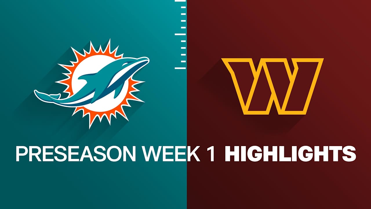 Dolphins vs. Commanders highlights | Preseason Week 1