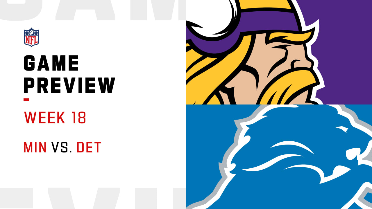 Minnesota Vikings vs. Detroit Lions preview Week 18