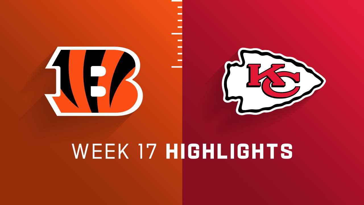 Cincinnati Bengals vs. Kansas City Chiefs highlights Week 17