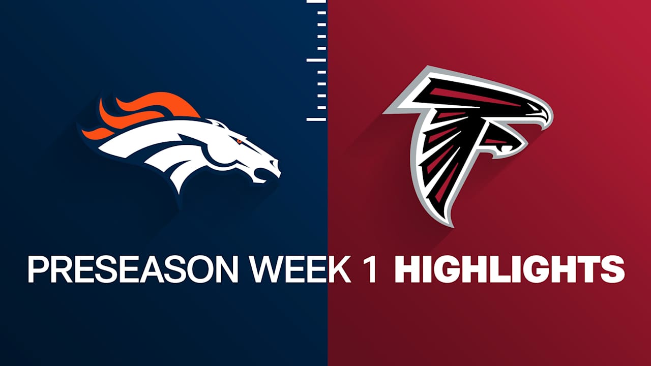 Broncos vs. Falcons highlights | Preseason Week 1