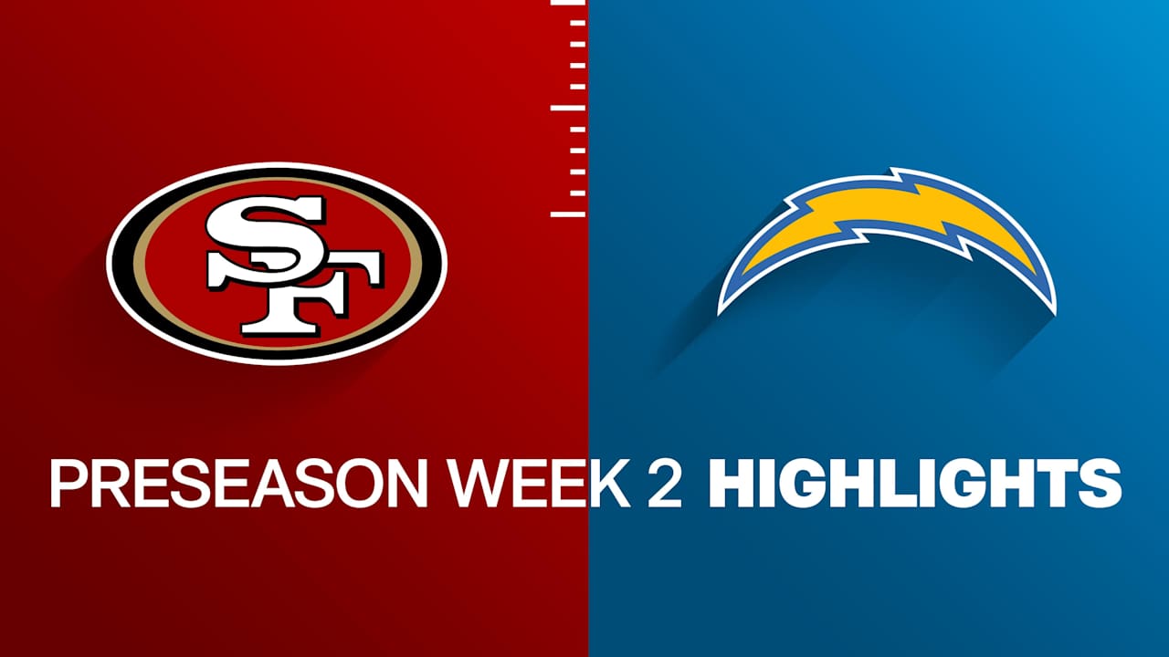49ers vs. Chargers highlights | Preseason Week 2