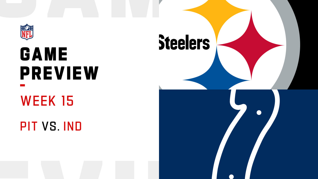 Pittsburgh Steelers vs. Indianapolis Colts preview Week 15