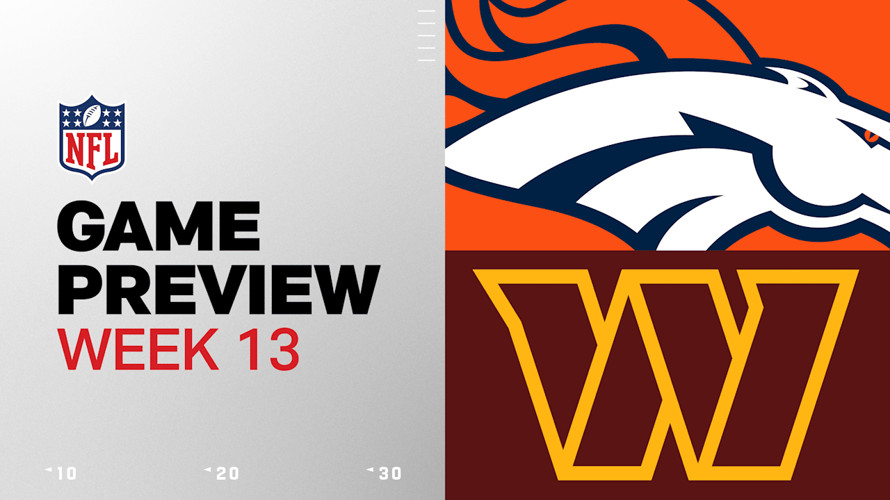 Denver Broncos vs. Washington Commanders preview | Week 13, image size:1280x720