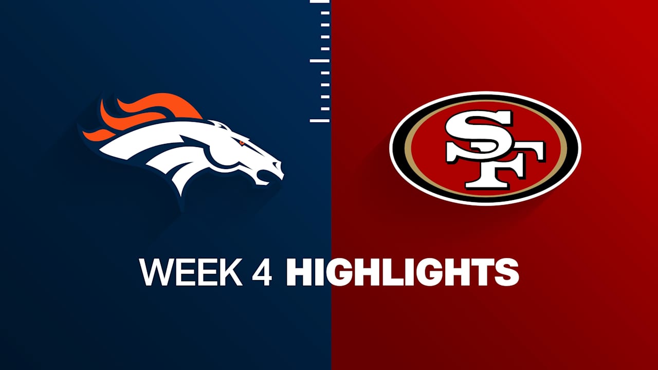 Broncos vs. 49ers highlights | Week 4 video thumbnail