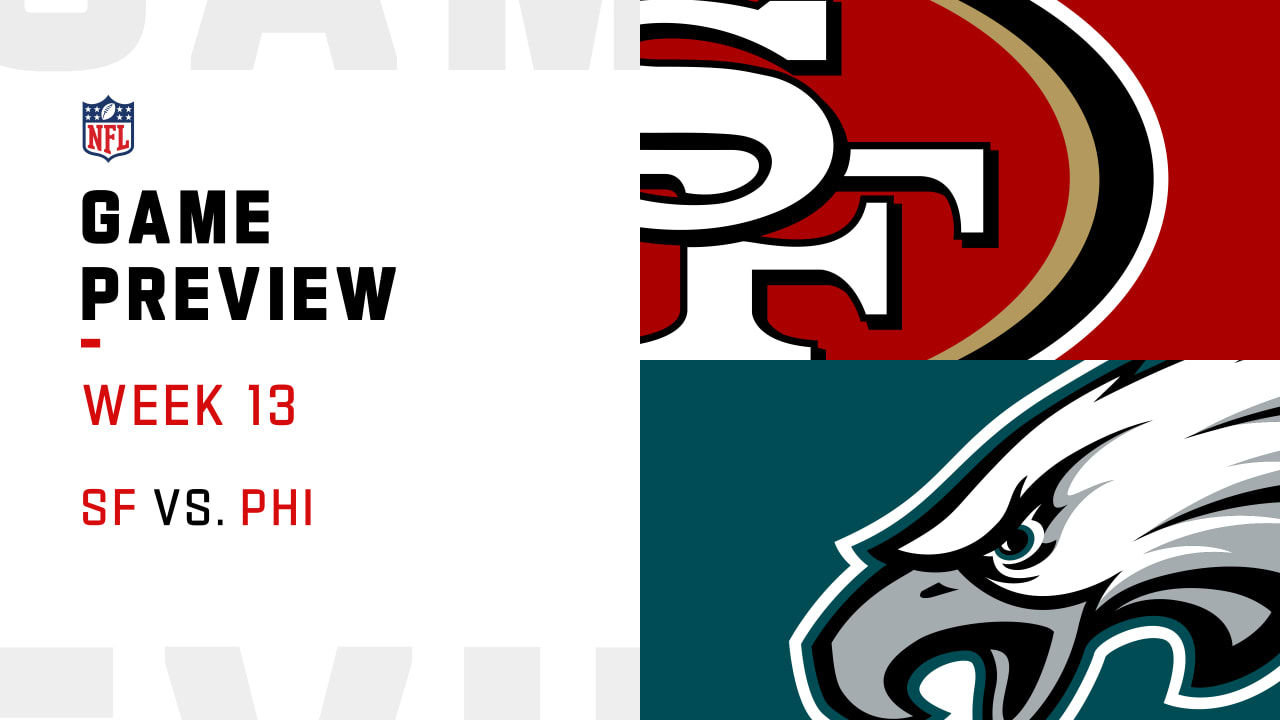 San Francisco 49ers vs. Philadelphia Eagles preview Week 13