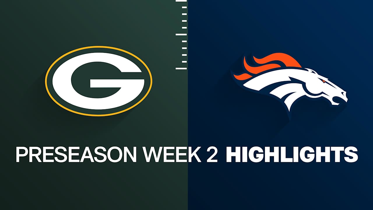 Packers vs. Broncos highlights | Preseason Week 2