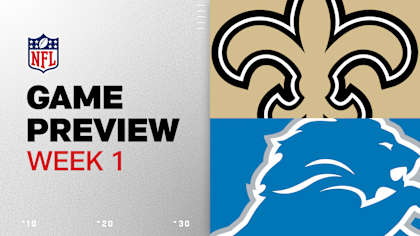 New Orleans Saints vs. Detroit Lions preview | Week 1