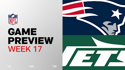 New England Patriots vs. New York Jets preview | Week 17