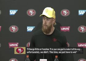 George Kittle: 'This time, we just have to win'