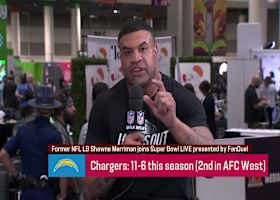 Shawne Merriman joins 'Super Bowl Live' to share his thoughts on Chargers' bright future