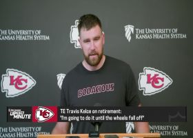 Travis Kelce on retirement: 'I'm going to do it until the wheels fall off'